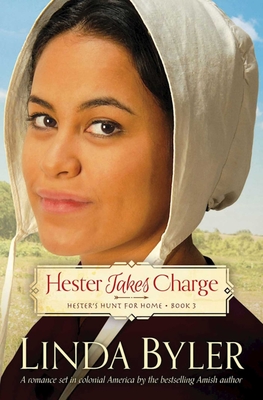 Hester Takes Charge: Hester's Hunt for Home, Book 3 - Linda Byler