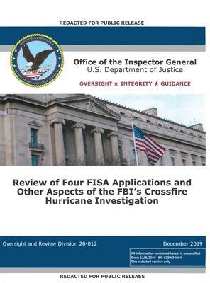 Office of the Inspector General Report: Review of Four FISA Applications and Other Aspects of the FBI's Crossfire Hurricane Investigation - Office Of The Inspector General