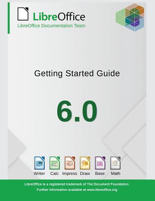 Getting Started with LibreOffice 6.0 - Libreoffice Documentation Team