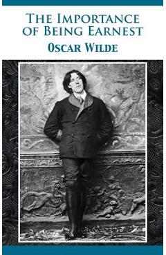Poza produsului The Importance of Being Earnest - Oscar Wilde