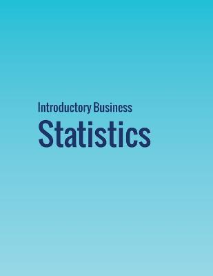 Introductory Business Statistics - Alexander Holmes