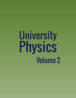 University Physics: Volume 2 - William Moebs