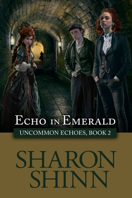 Echo in Emerald - Sharon Shinn