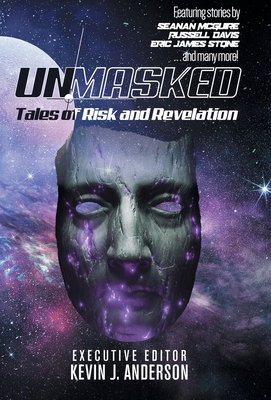 Unmasked: Tales of Risk and Revelation - Kevin J. Anderson