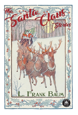 The Santa Claus Stories - L. Frank Baum
