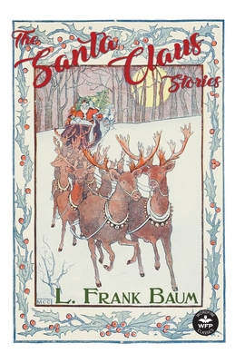 The Santa Claus Stories - L. Frank Baum