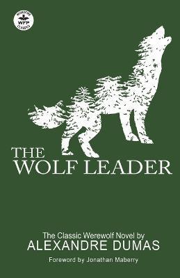 The Wolf Leader - Alexandre Dumas