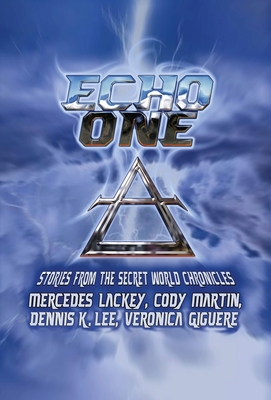 Echo One: Tales from the Secret World Chronicles - Mercedes Lackey