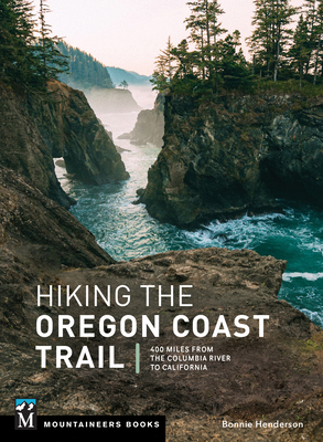Coperta cărții 'Hiking the Oregon Coast Trail: 400 Miles from the Columbia River to California - Bonnie Henderson'