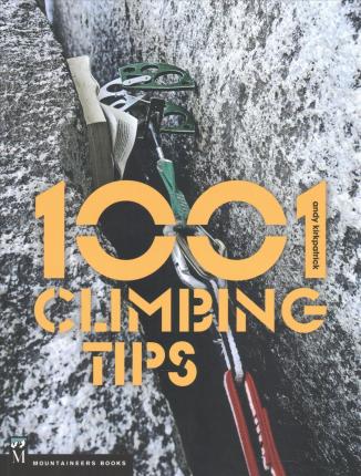 1001 Climbing Tips - Andy Kirkpatrick
