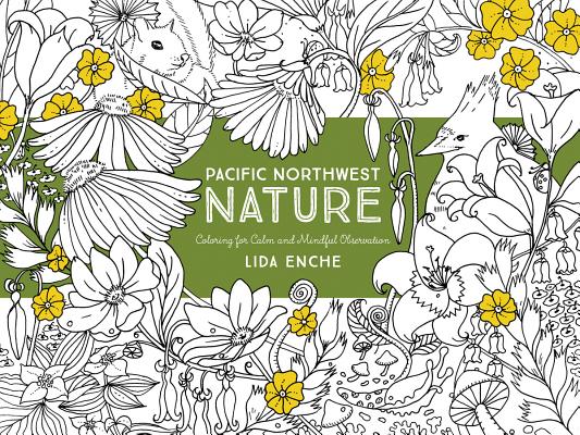 Pacific Northwest Coloring for Calm and Mindful Purposes - Lida Enche