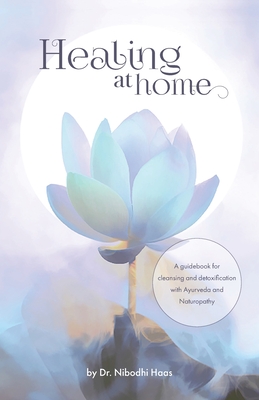 Healing at Home - Nibodhi Haas