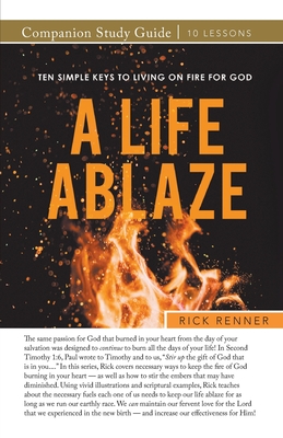 A Life Ablaze Study Guide - Rick Renner