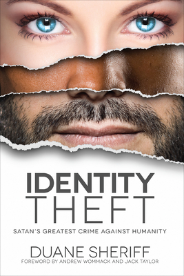 Identity Theft: Satan's Greatest Crime Against Humanity - Duane Sheriff
