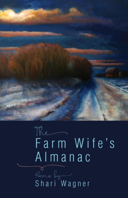 The Farm Wife's Almanac - Shari Wagner