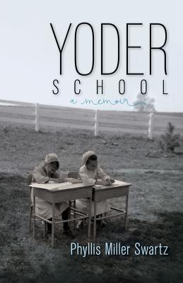 Yoder School - Phyllis Miller Swartz