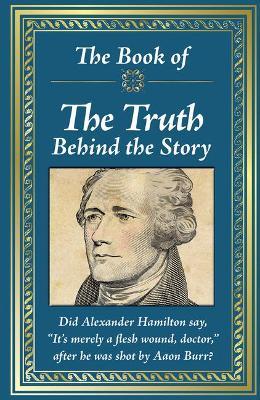 The Book of the Truth Behind the Story - Publications International Ltd