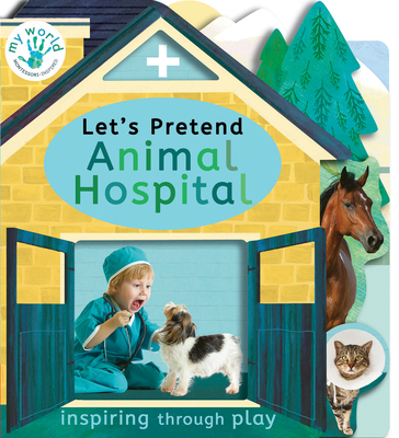 Let's Pretend Animal Hospital - Nicola Edwards