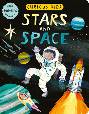Curious Kids: Stars and Space: With Pop-Ups on Every Page - Jonny Marx