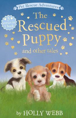 The Rescued Puppy and Other Tales - Holly Webb