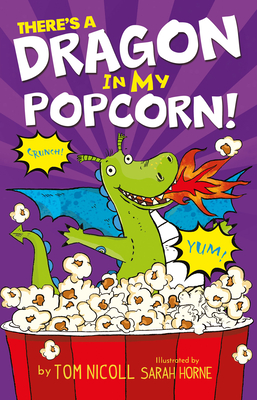 There's a Dragon in My Popcorn - Tom Nicoll