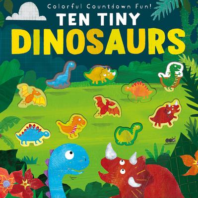 Ten Tiny Dinosaurs - Libby Walden