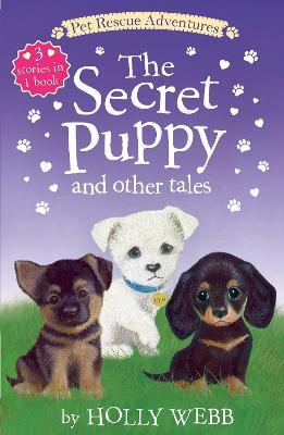 The Secret Puppy and Other Tales - Holly Webb
