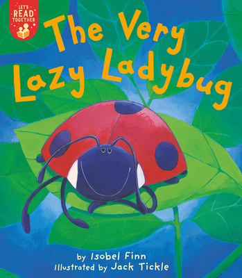 The Very Lazy Ladybug - Isobel Finn
