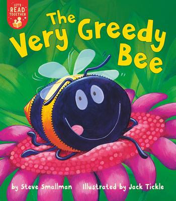 The Very Greedy Bee - Steve Smallman