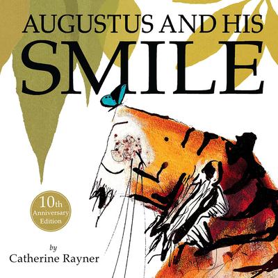 Augustus and His Smile - Catherine Rayner