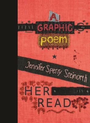 Her Read: A Graphic Poem - Jennifer Sperry Steinorth