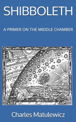 Shibboleth: A Primer on the Middle Chamber - Garret Hastings