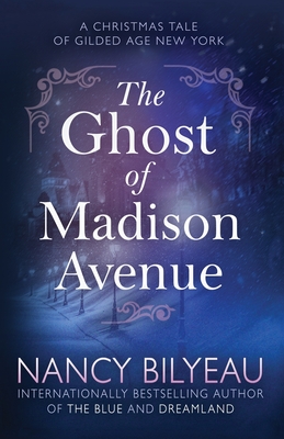 The Ghost of Madison Avenue: A Novella - Nancy Bilyeau