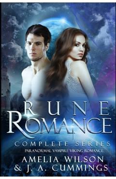 Coperta cărții 'Rune Romance Complete Series: Paranormal Vampire Viking Romance - J. A. Cummings'