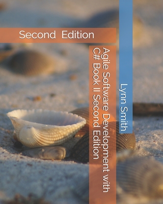 Agile Software Development with C# Book II Second Edition - Lynn Smith