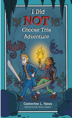 I Did NOT Choose This Adventure - Catherine L. Haws