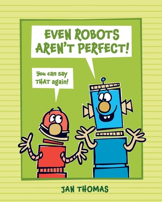 Even Robots Aren't Perfect! - Jan Thomas