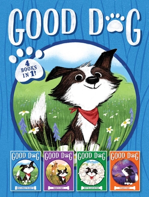 Good Dog 4 Books in 1!: Home Is Where the Heart Is; Raised in a Barn; Herd You Loud and Clear; Fireworks Night - Cam Higgins