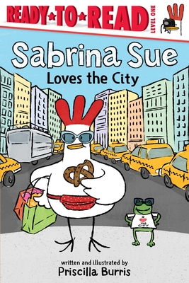 Sabrina Sue Loves the City: Ready-To-Read Level 1 - Priscilla Burris