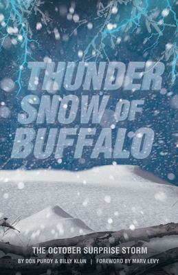 Thunder Snow of Buffalo: The October Surprise Storm - Don Purdy