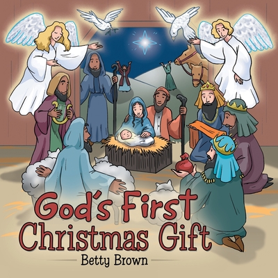 God's First Christmas Gift - Betty Brown