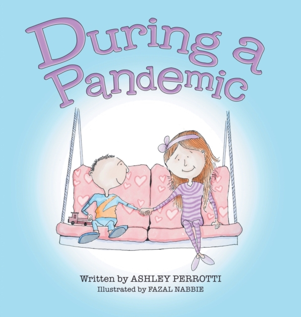 During a Pandemic - Ashley Perrotti