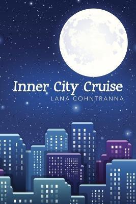 Inner City Cruise - Lana Cohntranna