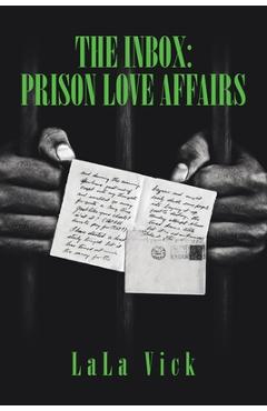 Coperta cărții 'The Inbox: Prison Love Affairs - Lala Vick'