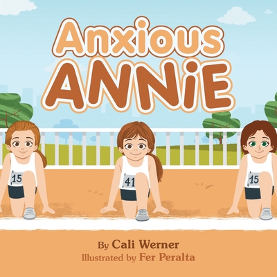 Anxious Annie - Cali Werner