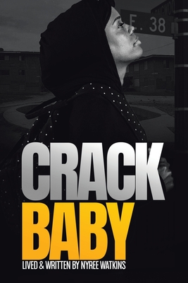 Crack Baby - Nyree Watkins
