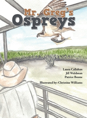 Mr. Greg's Ospreys - Laura Callahan