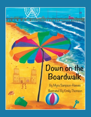 Down on the Boardwalk - Myra Sampson-reeves