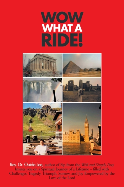 Wow What a Ride! - Ouida Lee