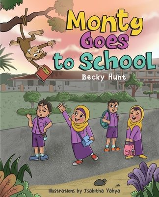 Monty Goes to School - Becky Hunt